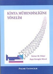 Kimya Mühendisliğine Yönelim - Palme Yayıncılık
