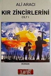 Kır Zincirlerini Cilt I - Tavır Yayınları