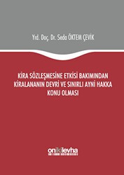 Kira Sözleşmesine Etkisi Bakımından Kiralananın Devri ve Sınırlı Ayni Hakka Konu Olması - On İki Levha Yayınları