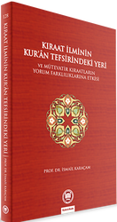 Kıraat İlminin Kur’an Tefsirindeki Yeri ve Mütevatir Kıraatların Yorum Farklılıklarına Etkisi - Marmara Üniversitesi İlahiyat Fakültesi Vakfı