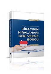 Kiracının Kiralananı Geri Verme Borcu - Adalet Yayınevi