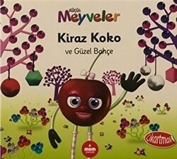 Kiraz Koko ve Güzel Bahçe - Küçük Meyveler - Mum Yayınları