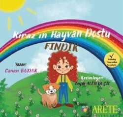 Kiraz`ın Hayvan Dostu Fındık - Arete Yayınları