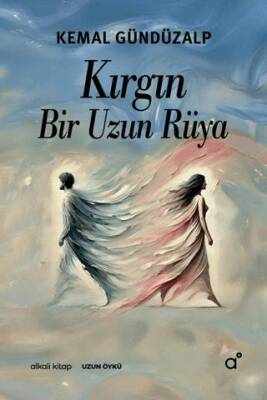 Kırgın Bir Uzun Rüya - 1