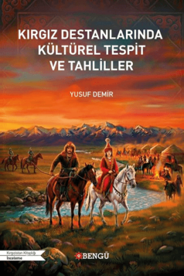 Kırgız Destanlarında Kültürel Tespit ve Tahliller - 1