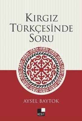 Kırgız Türkçesinde Soru - 1