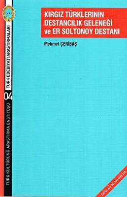 Kırgız Türklerinin Destancılık Geleneği ve Er Soltonoy Destanı - 1