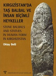 Kırgızistan’da Taş Balbal ve İnsan Biçimli Heykeller - 1