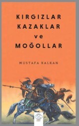 Kırgızlar, Kazaklar ve Moğollar - Post Yayınevi