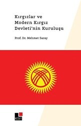 Kırgızlar ve Modern Kırgız Devleti`nin Kuruluşu - Kesit Yayınları