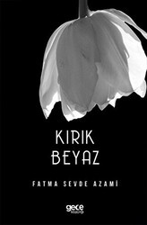 Kırık Beyaz - Gece Kitaplığı