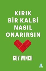 Kırık Bir Kalbi Nasıl Onarırsın - Aganta Yayınları