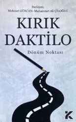 Kırık Daktilo Dönüm Noktası - Kiba Yayımcılık