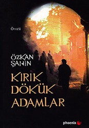 Kırık Dökük Adamlar - Phoenix Yayınevi