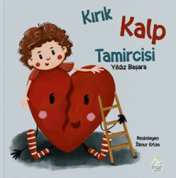 Kırık Kalp Tamircisi - Mahlas Çocuk Yayınları