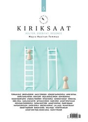 Kırık Saat Kültür, Edebiyat, Düşünce Dergisi Sayı: 5 Mayıs - Haziran - Temmuz 2021 - Dipnot Yayınları