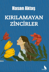 Kırılamayan Zincirler - Zuzu Kitap