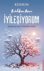Kırıldım Ama İyileşiyorum - Destek Yayınları