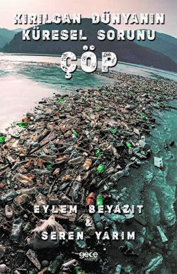 Kırılgan Dünyanın Küresel Sorunu Çöp - 1