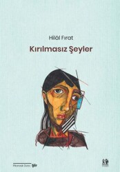 Kırılmasız Şeyler - Pikaresk Yayınevi