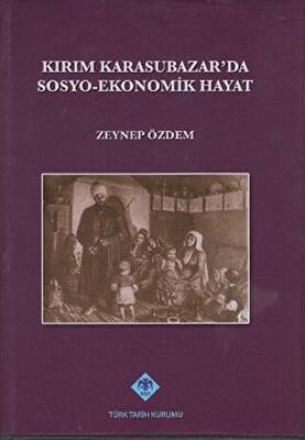 Kırım Karasubazar’da Sosyo-Ekonomik Hayat - 1