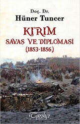 Kırım - Savaş ve Diplomasi 1853-1856 - Tarihçi Kitabevi