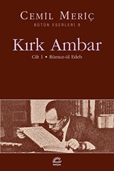 Kırk Ambar - Cilt: 1 Rümuz-ül Edeb - İletişim Yayınevi