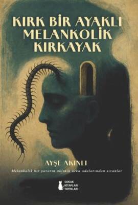 Kırk Bir Ayaklı Melankolik Kırkayak - 1