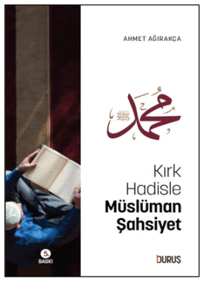 Kırk Hadisle Müslüman Şahsiyet - 1