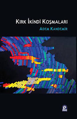 Kırk İkindi Koşmaları - 1