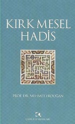 Kırk Mesel Hadis - Çamlıca Yayınları