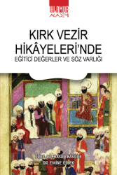 Kırk Vezir Hikayeleri’nde Eğitici Değerler ve Söz Varlığı - Ihlamur Akademi