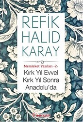 Kırk Yıl Evvel Kırk Yıl Sonra Anadolu`da - İnkılap Kitabevi
