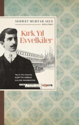 Kırk Yıl Evvelkiler - 1