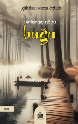 Kırlangıç Göçü Buğu - Liz Yayınları