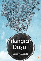 Kırlangıcın Düşü - Cinius Yayınları