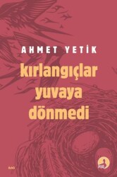 Kırlangıçlar Yuvaya Dönmedi - PSÖ Yayınları