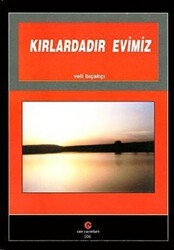 Kırlardadır Evimiz - Can Yayınları (Ali Adil Atalay)