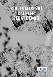 Kirlenmeseydi Kalpler - Favori Yayınları