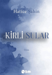 Kirli Sular - Şule Yayınları