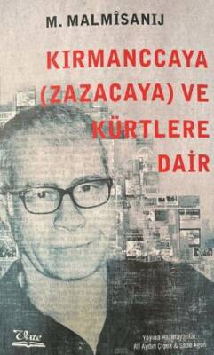 Kırmanccaya Zazacaya ve Kürtlere Dair - 1
