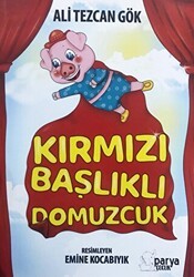 Kırmızı Başlıklı Domuzcuk - Parya Kitap