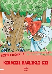 Kırmızı Başlıklı Kız - Seçkin Öyküler 3 - Lenda Çocuk