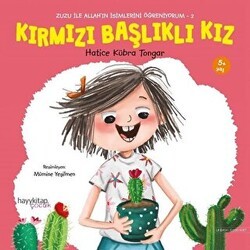 Kırmızı Başlıklı Kız - Zuzu İle Allah’ın İsimlerini Öğreniyorum 2 - Hayykitap