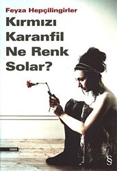 Kırmızı Karanfil Ne Renk Solar? - Everest Yayınları