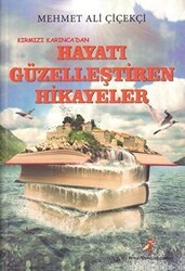 Kırmızı Karınca’dan Hayatı Güzelleştiren Hikayeler - Kırmızı Karınca Yayınları