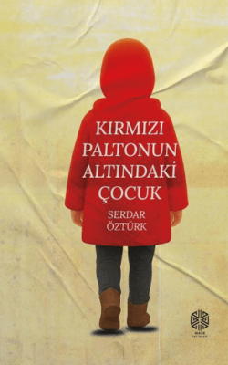 Kırmızı Paltonun Altındaki Çocuk - 1