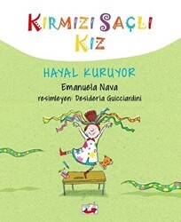 Kırmızı Saçlı Kız Hayal Kuruyor - Uçan Fil Yayınları