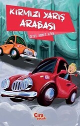 Kırmızı Yarış Arabası - Çıra Çocuk Yayınları