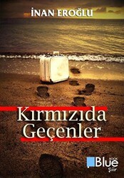 Kırmızıda Geçenler - Bluebook Yayınları